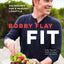Bobby Flay Fit: 200 Recipes for a Healthy Lifestyle: A Cookbook