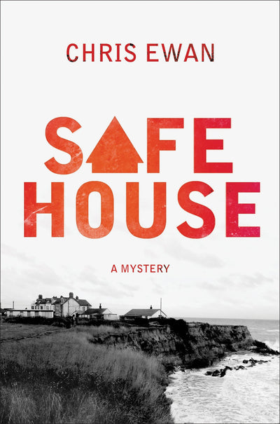 Safe House: A Thriller