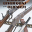 Shooting Lever Guns of the Old West