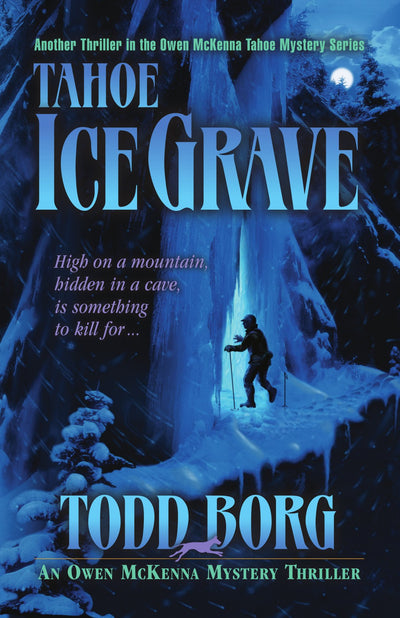 Tahoe Ice Grave (An Owen McKenna Mystery Thriller)