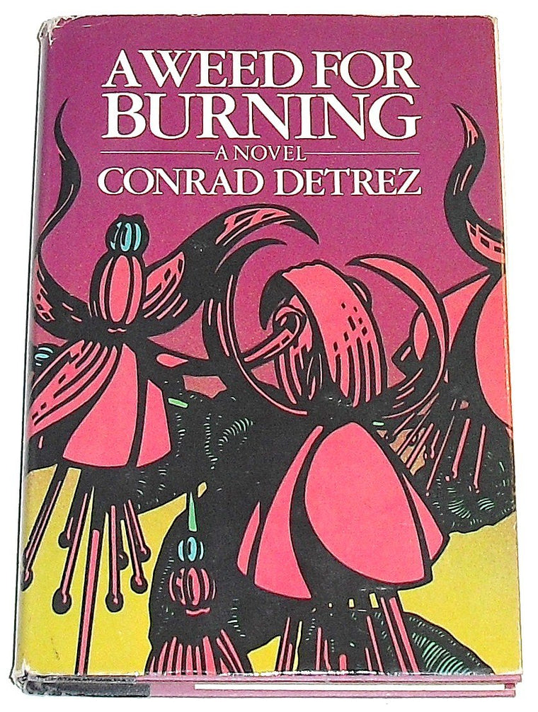 A weed for burning