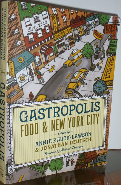 Gastropolis: Food and New York City (Arts and Traditions of