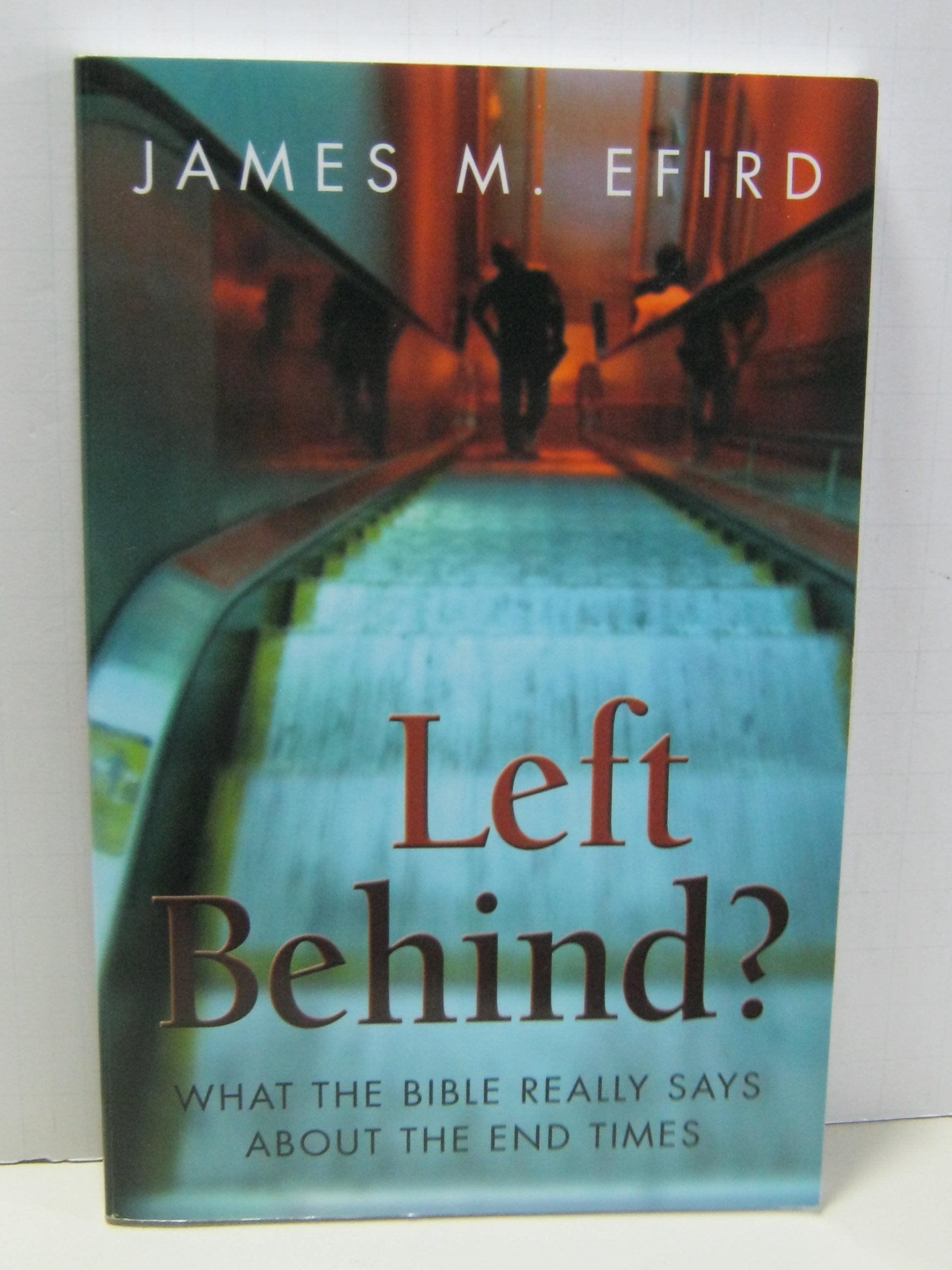 Left Behind?: What the Bible Really Says about the End Times