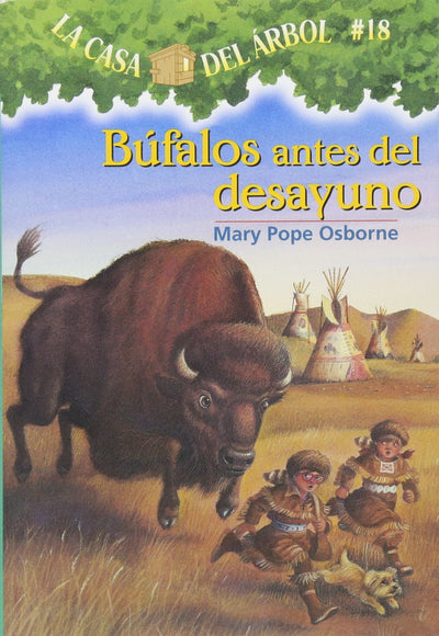 Bufalos Antes Del Desayuno / Buffalo Before Breakfast (La Casa Del Arbol / Magic Tree House, 18) (Spanish Edition)