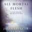 All Mortal Flesh (Fergusson/Van Alstyne Mysteries, 5) by Spe