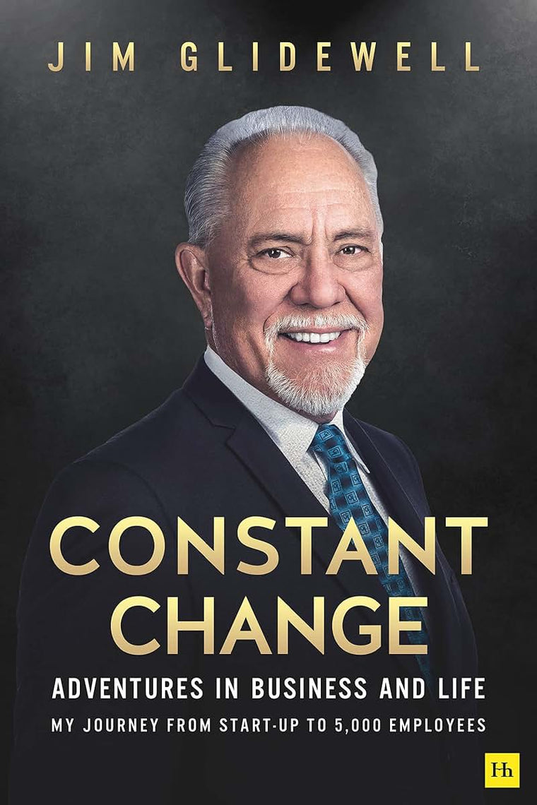 Constant Change: Adventures in Business and Life by Glidewel
