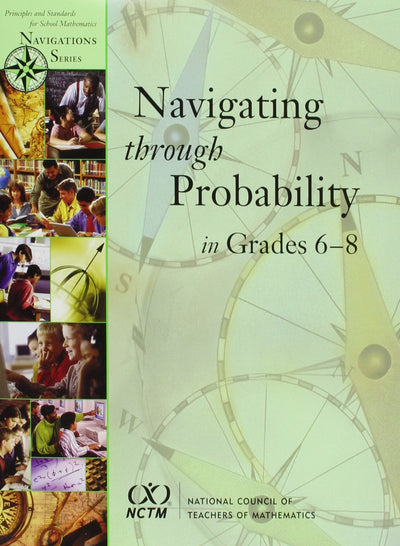 Navigating Through Probability in Grades 6-8 (Principles and Standards for School Mathematics Navigations)