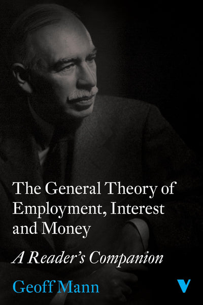 The General Theory of Employment, Interest and Money: A Reader's Companion