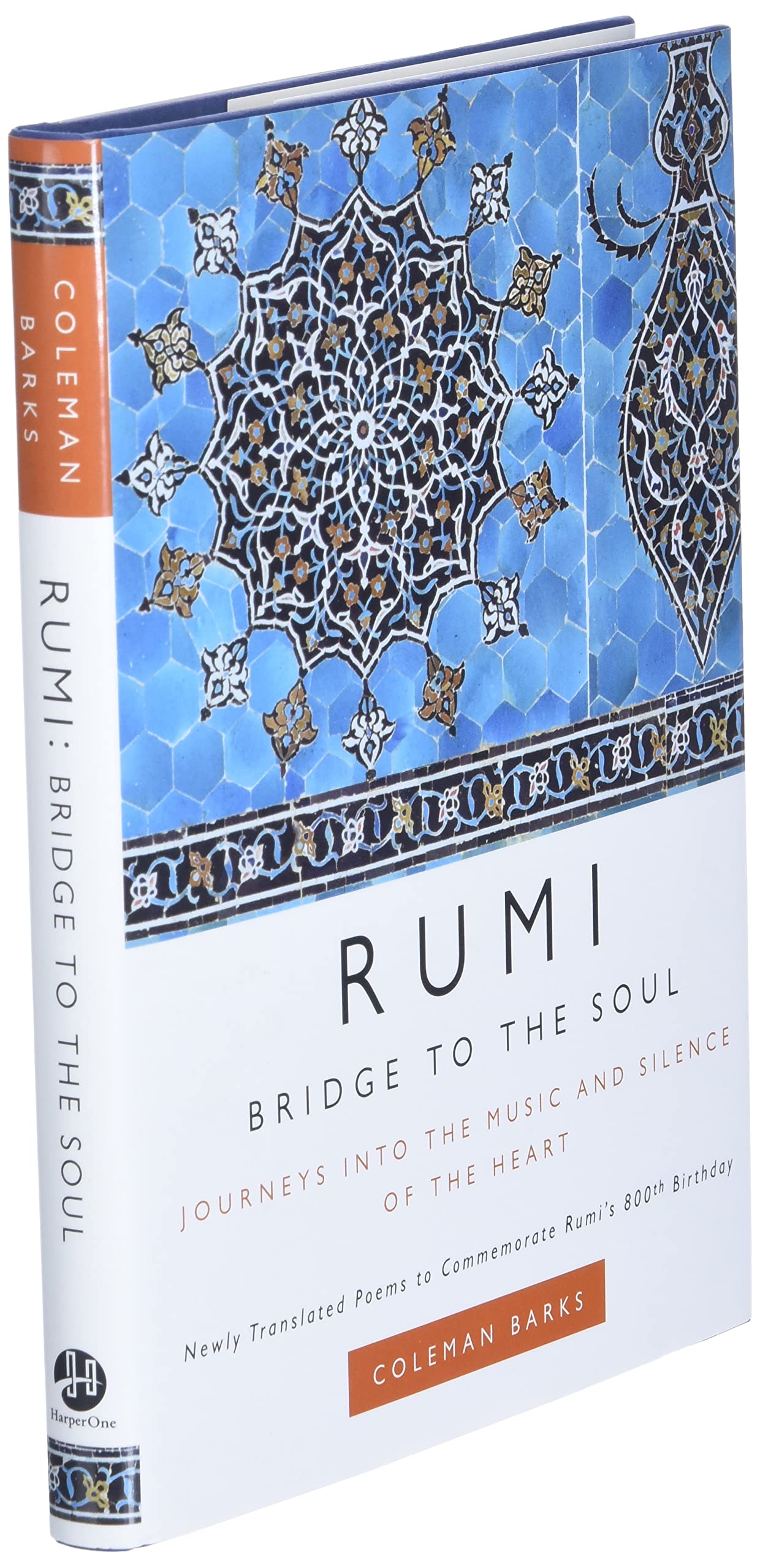 Rumi: Bridge to the Soul: Journeys into the Music and Silence of the Heart