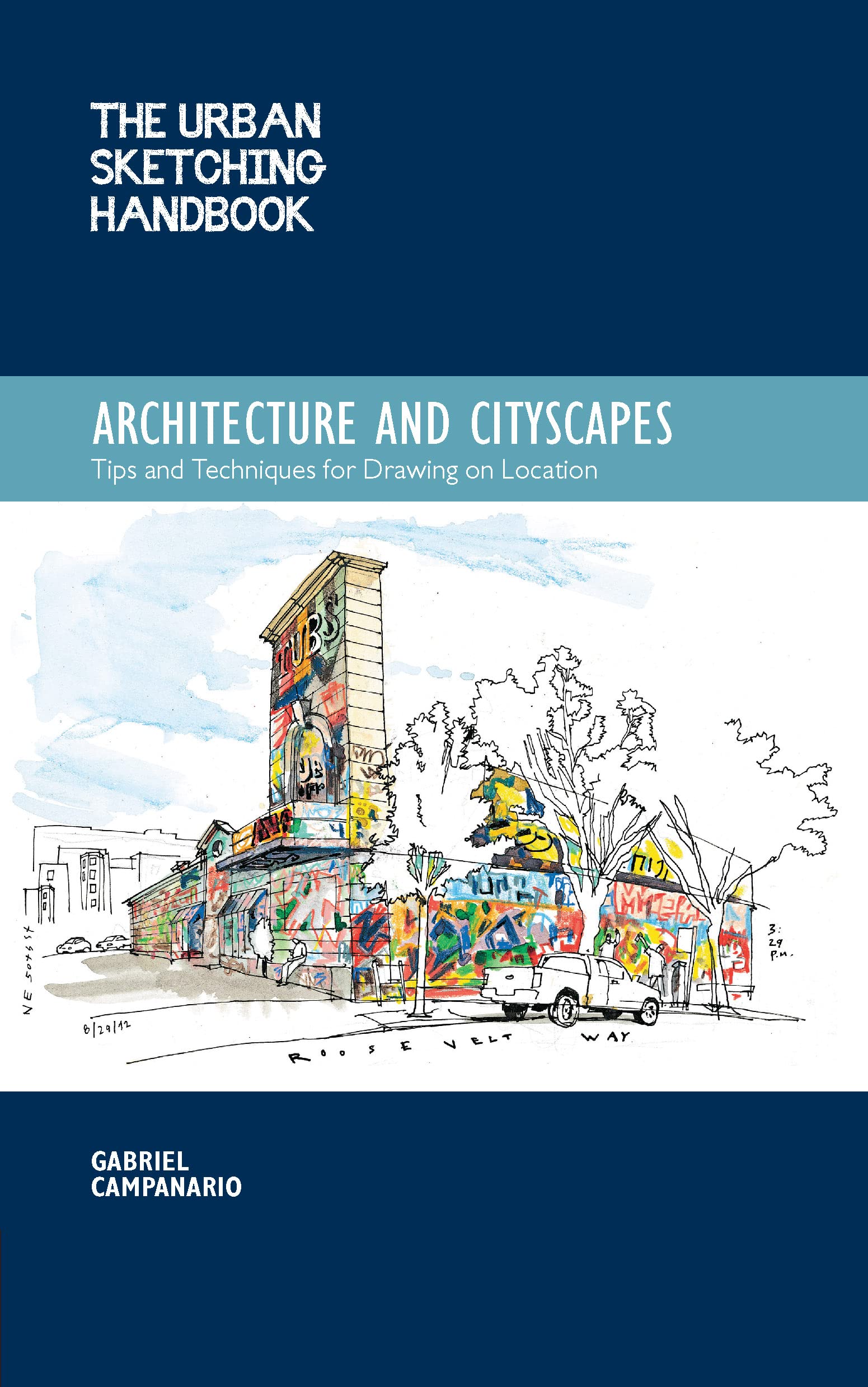 The Urban Sketching Handbook Architecture and Cityscapes: Tips and Techniques for Drawing on Location (Volume 1) (Urban Sketching Handbooks, 1)