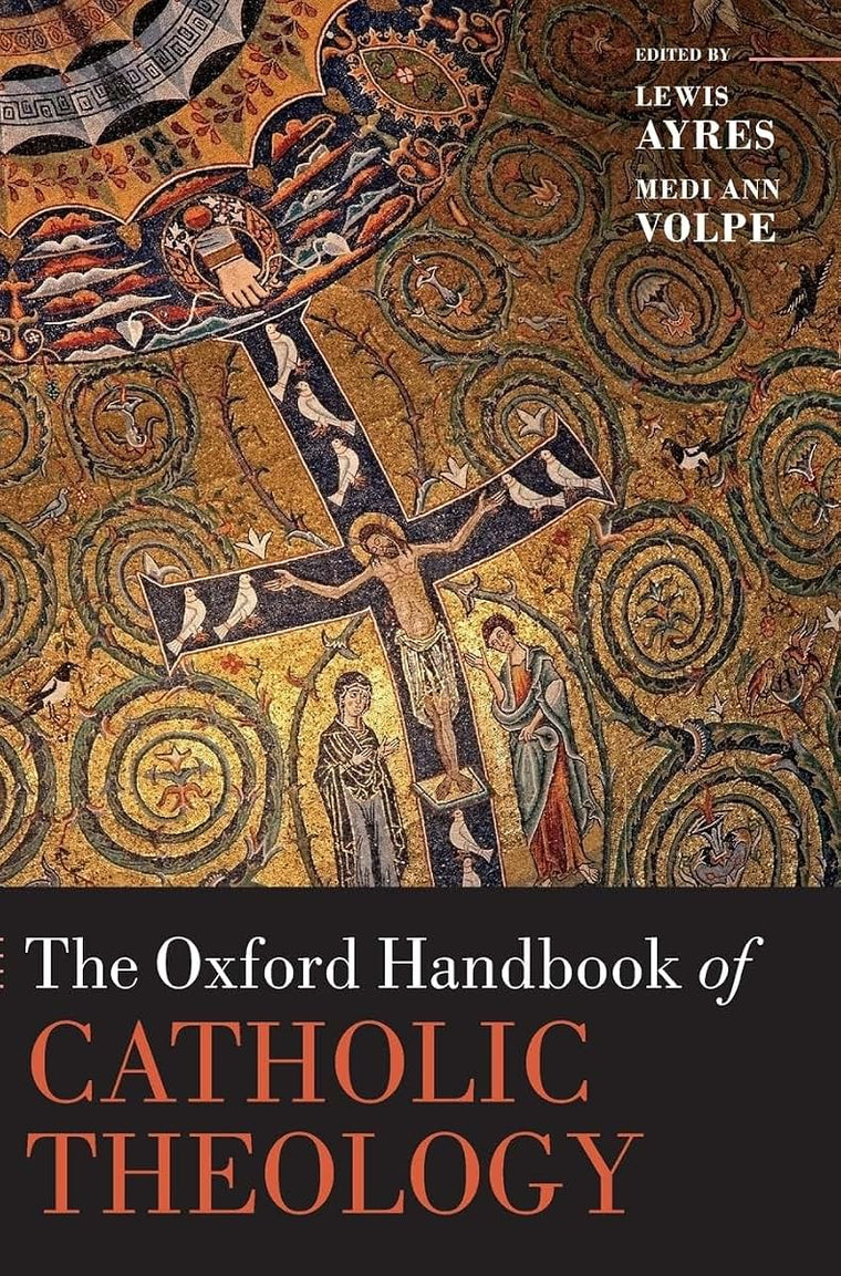 The Oxford Handbook of Catholic Theology (Oxford Handbooks)