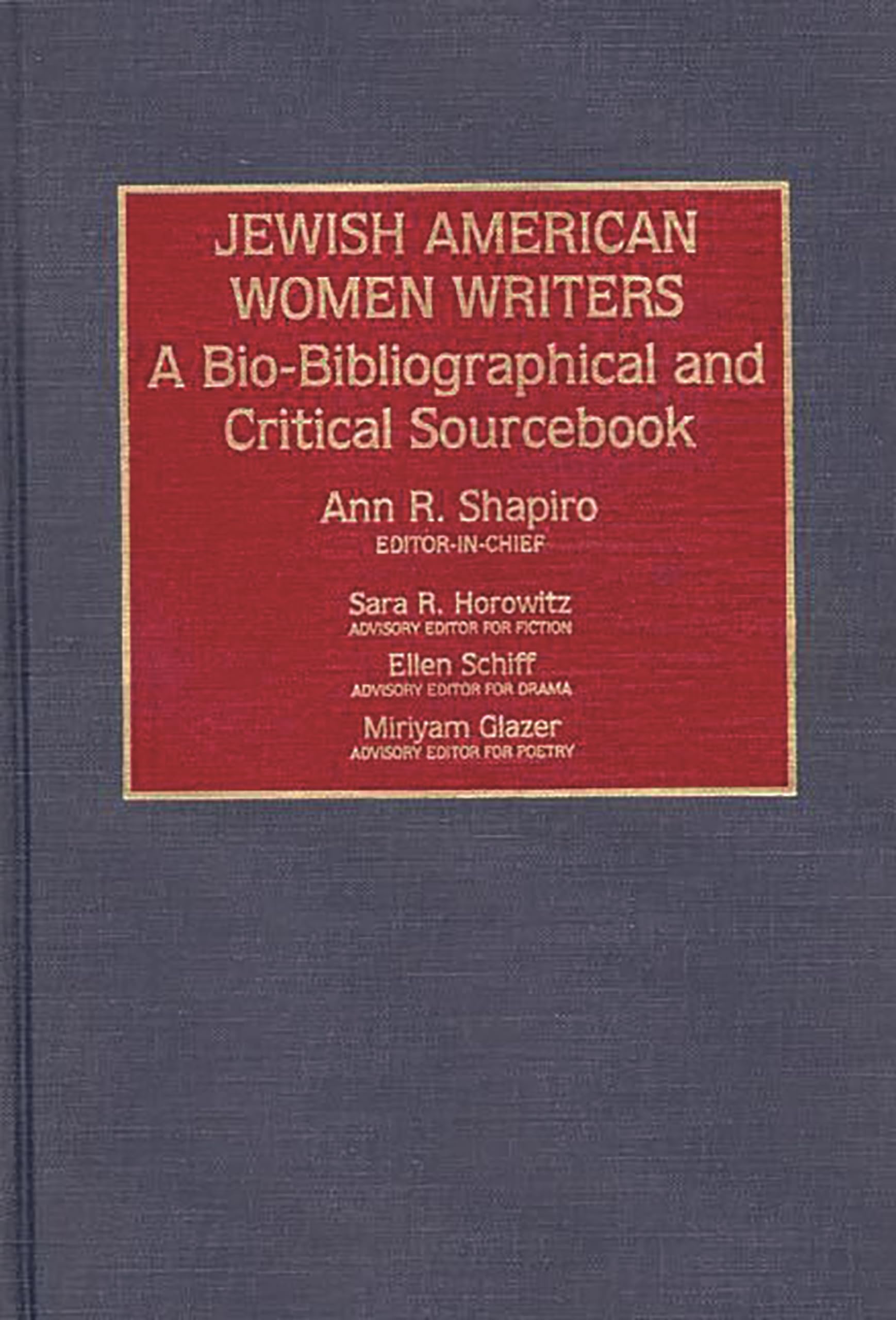 Jewish American Women Writers: A Bio-Bibliographical and Critical Sourcebook