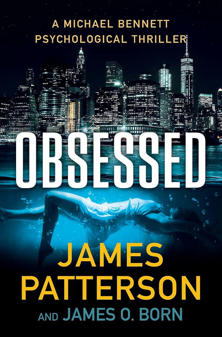 Obsessed: A Psychological Thriller (A Michael Bennett Thriller)