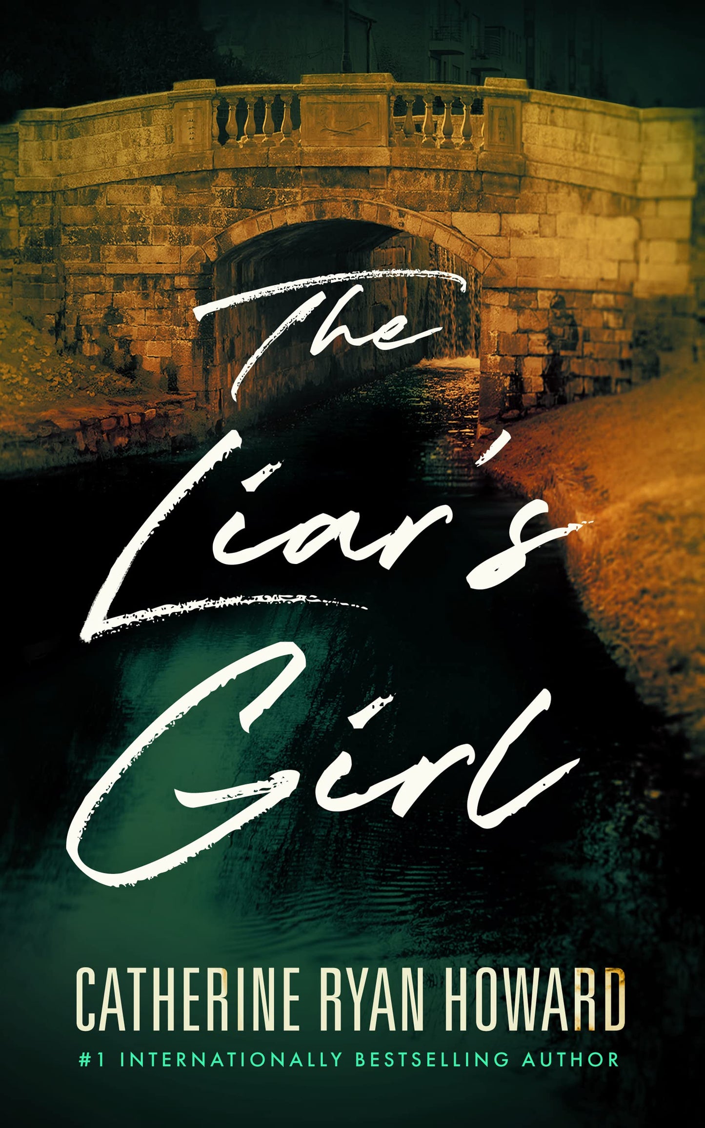 The Liar's Girl by Catherine Ryan Howard