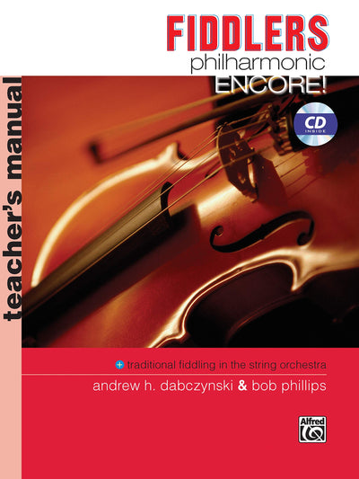 Fiddlers Philharmonic Encore!: Teacher's Manual, Book & CD (Philharmonic Series)