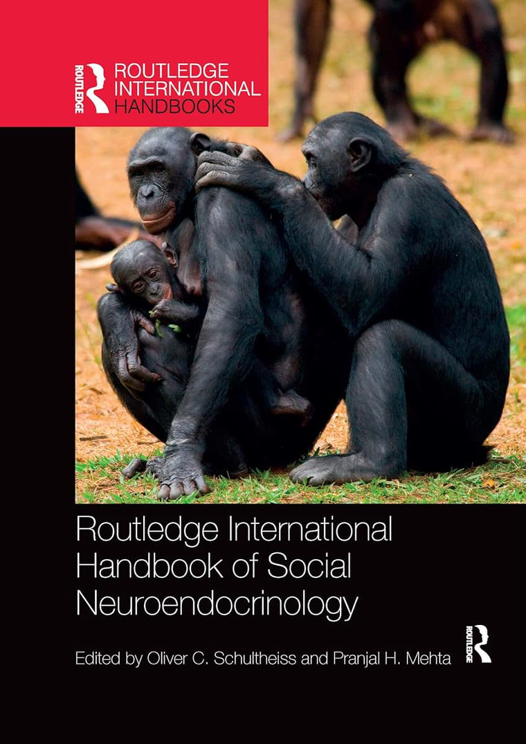 Routledge International Handbook of Social Neuroendocrinology (Routledge International Handbooks)