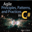 Agile Principles, Patterns, and Practices in C# by Robert C. Martin