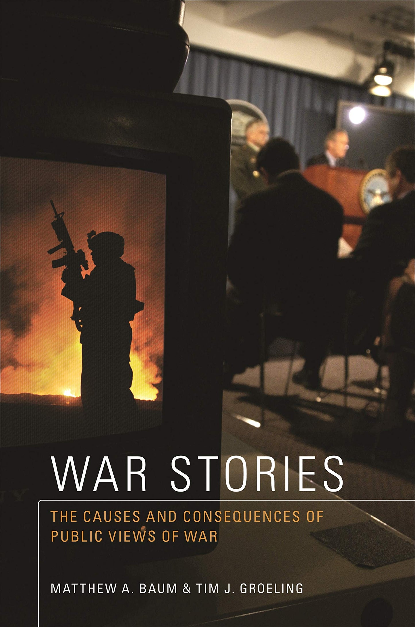 War Stories: The Causes and Consequences of Public Views of War