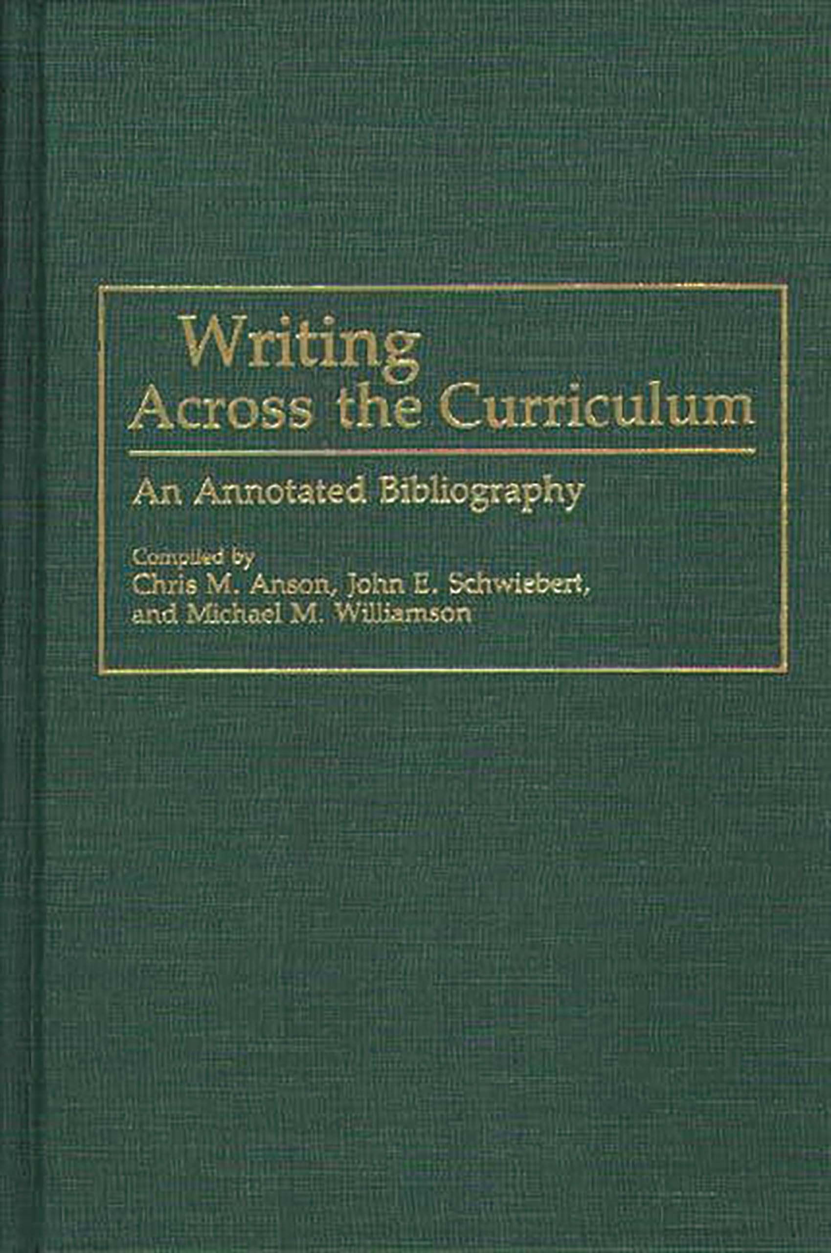Writing Across the Curriculum: An Annotated Bibliography