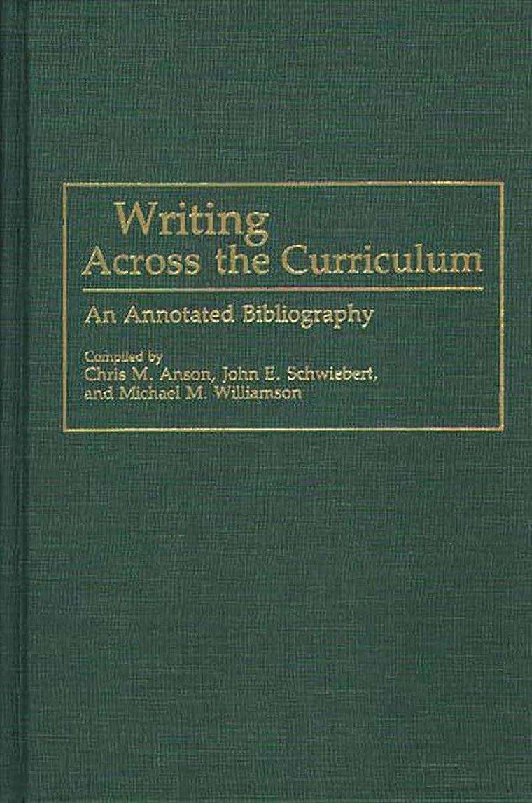 Writing Across the Curriculum: An Annotated Bibliography