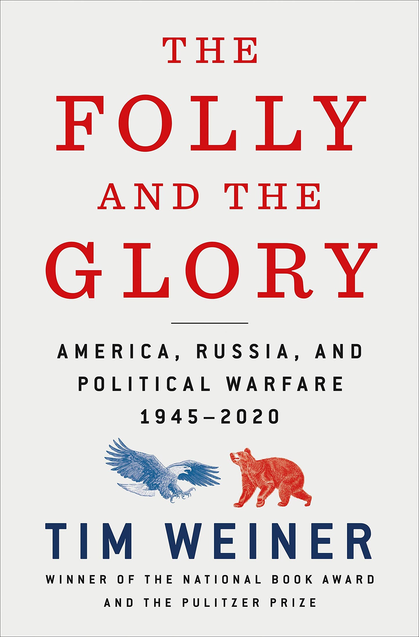 The Folly and the Glory: America, Russia, and Political Warf
