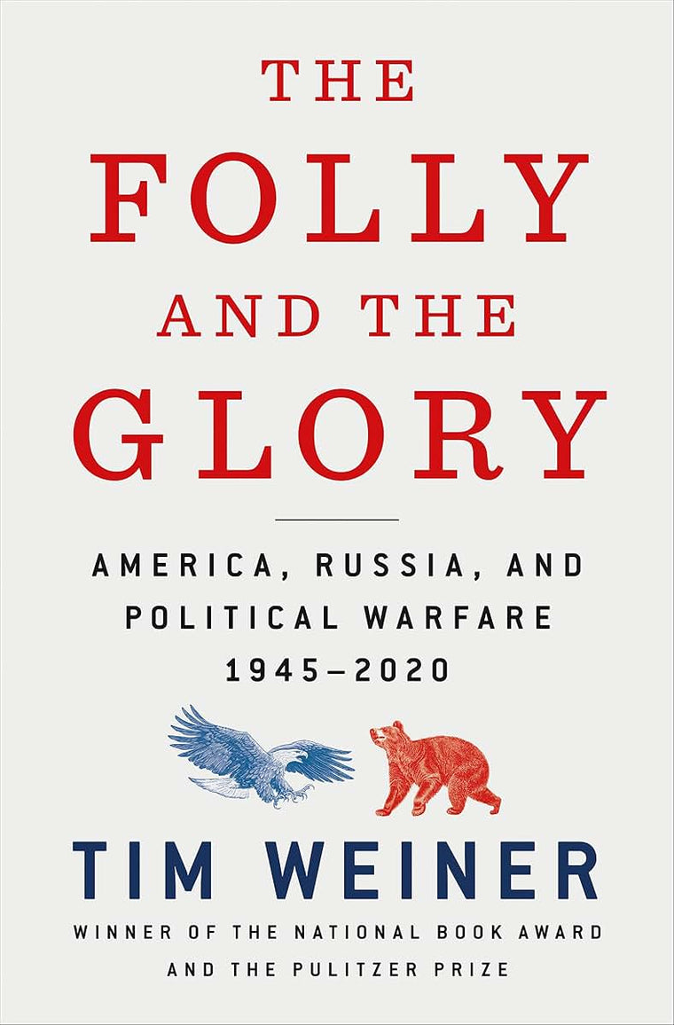 The Folly and the Glory: America, Russia, and Political Warf