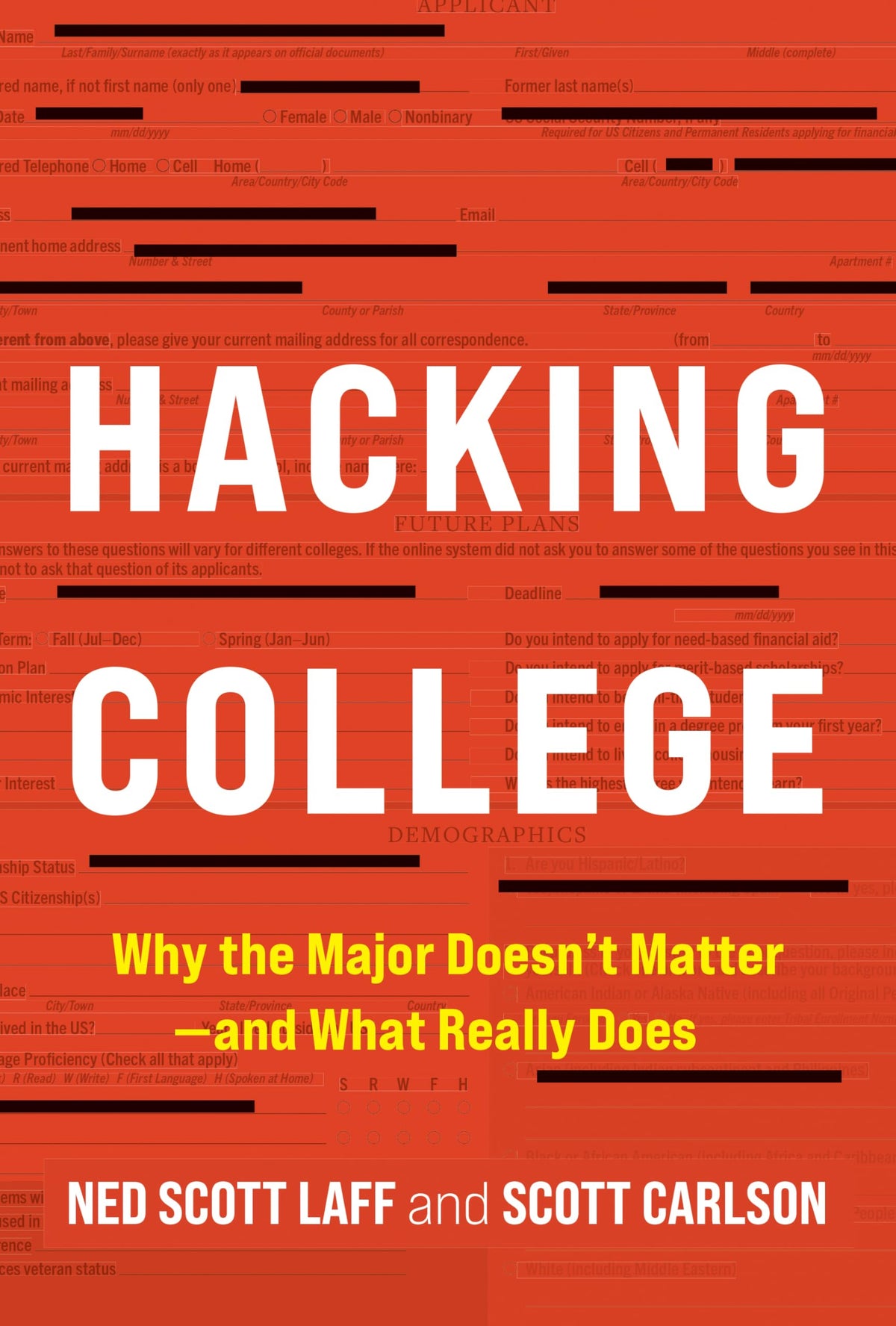 Hacking College: Why the Major Doesn't Matter-and What Really Does
