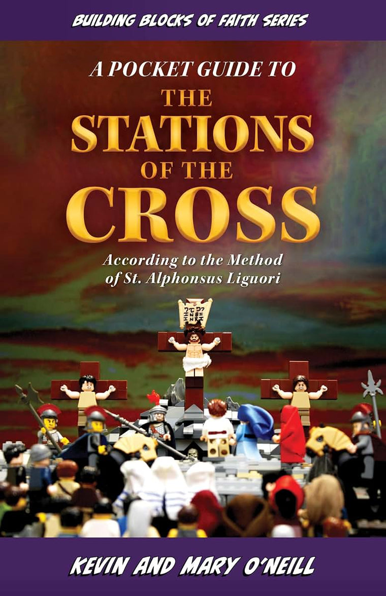 Building Blocks of Faith a Pocket Guide to the Stations of the Cross
