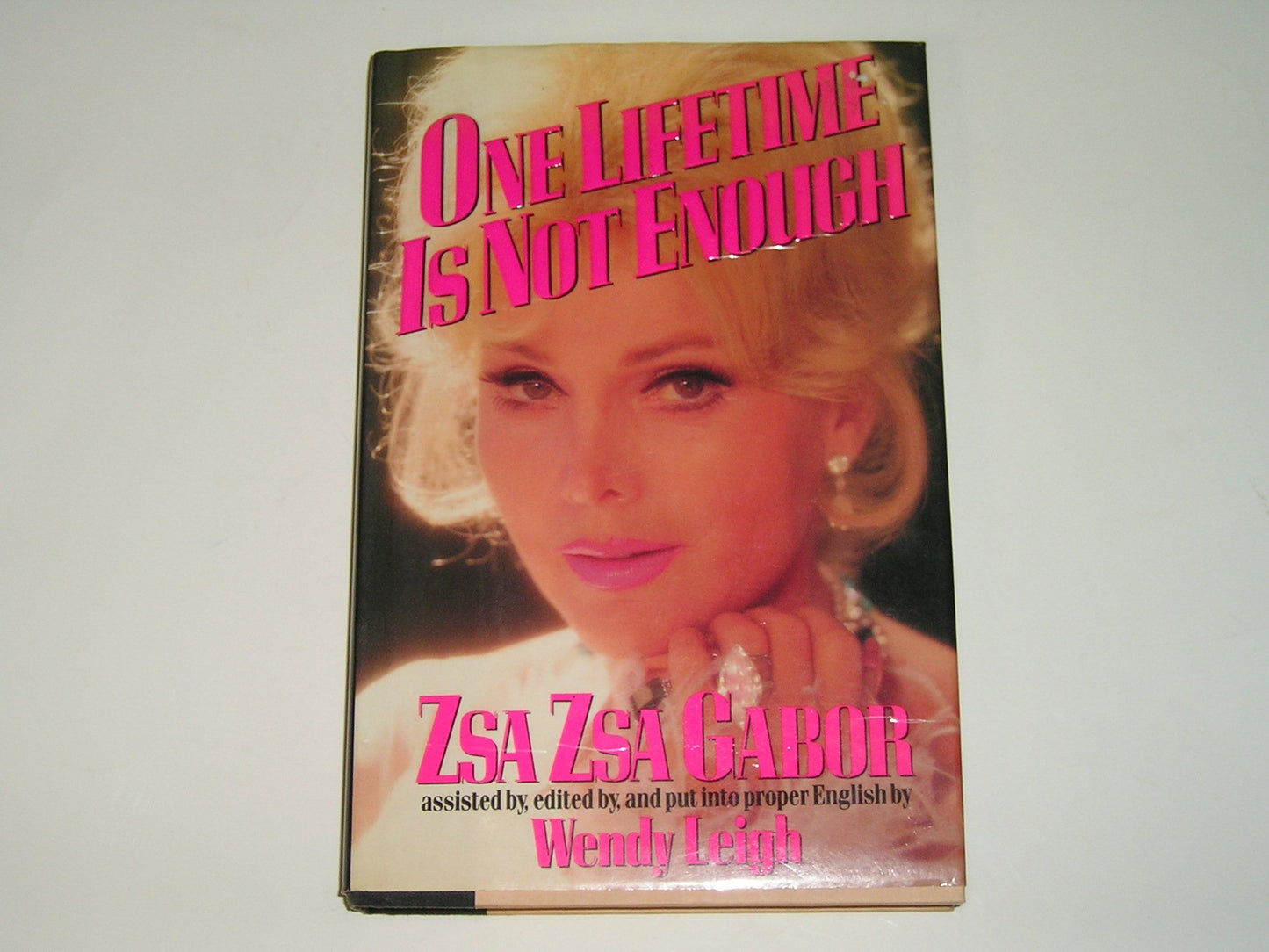 One Lifetime Is Not Enough by Zsa Zsa Gabor
