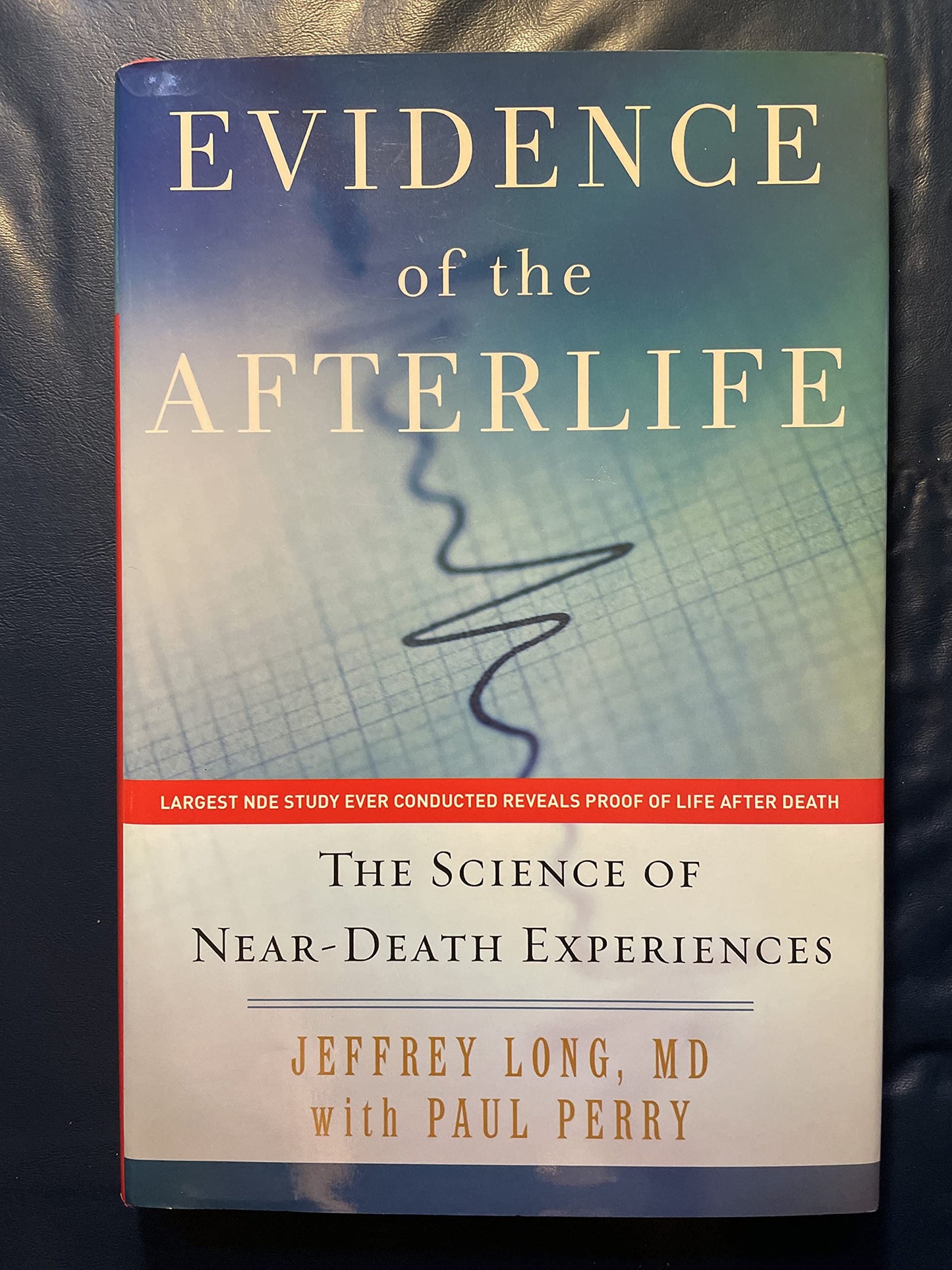 Evidence of the Afterlife: The Science of Near-Death Experience