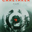 The Caretaker: A Novel