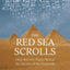 The Red Sea Scrolls: How Ancient Papyri Reveal the Secrets of the Pyramids
