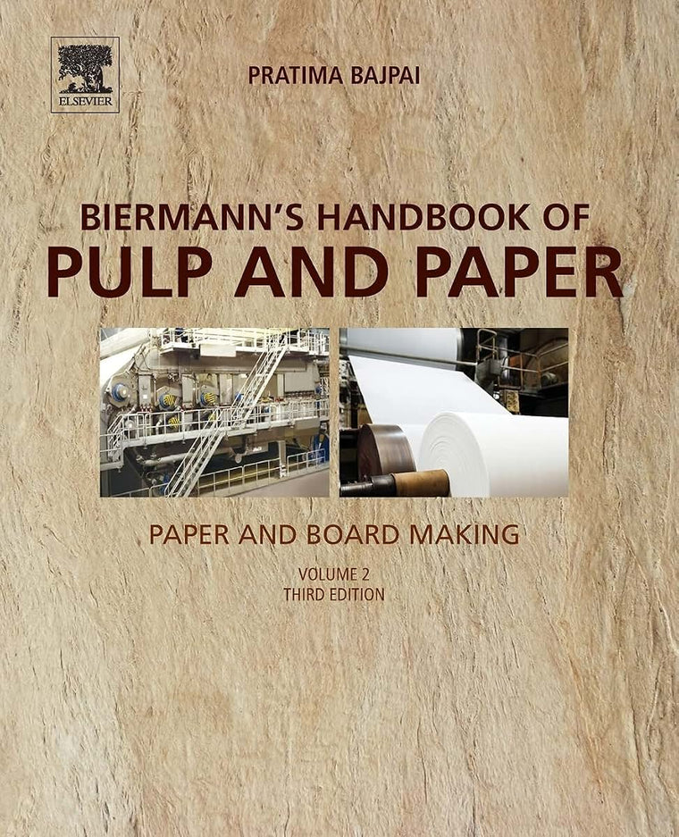 Biermann's Handbook of Pulp and Paper: Volume 2: Paper and Board Making