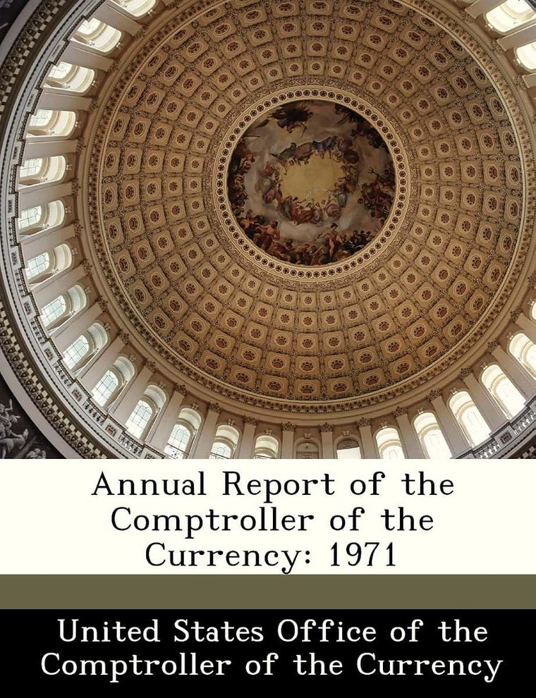 Annual Report of the Comptroller of the Currency: 1971