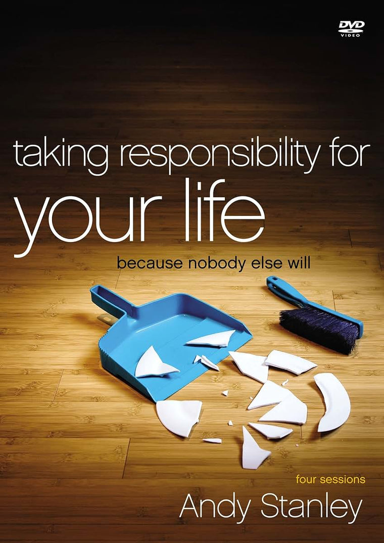 Taking Responsibility for Your Life: Because Nobody Else Will