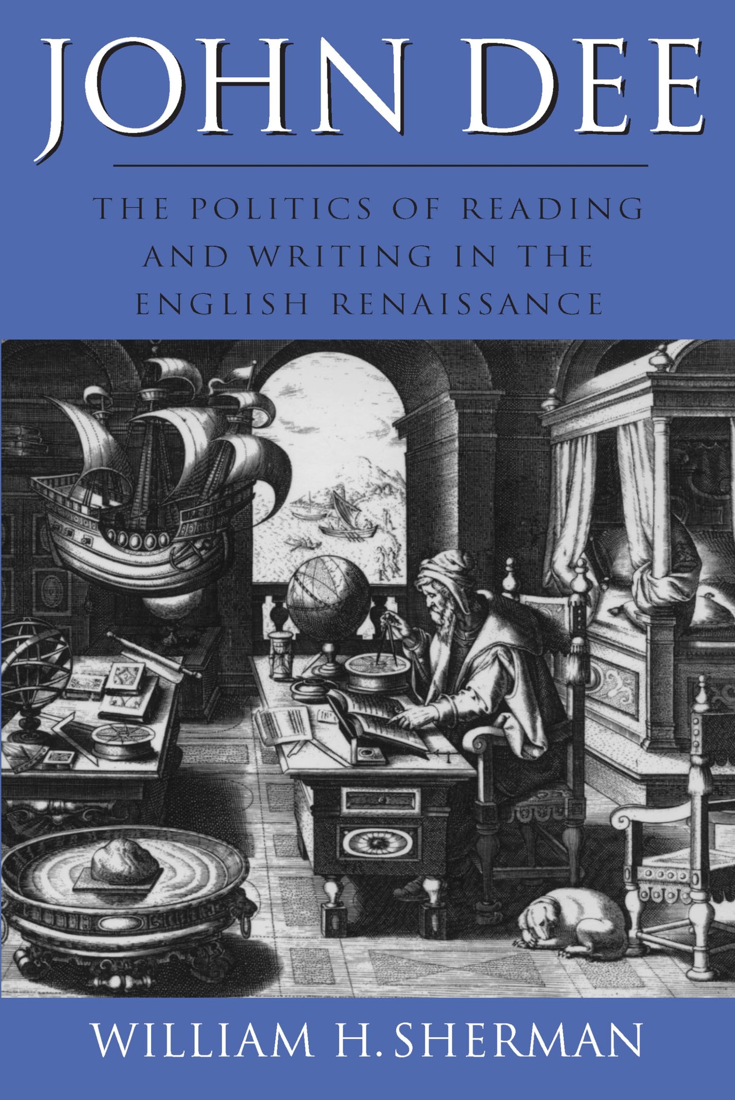 John Dee: The Politics of Reading and Writing in the English Renaissance (Massachusetts Studies in Early Modern Culture)