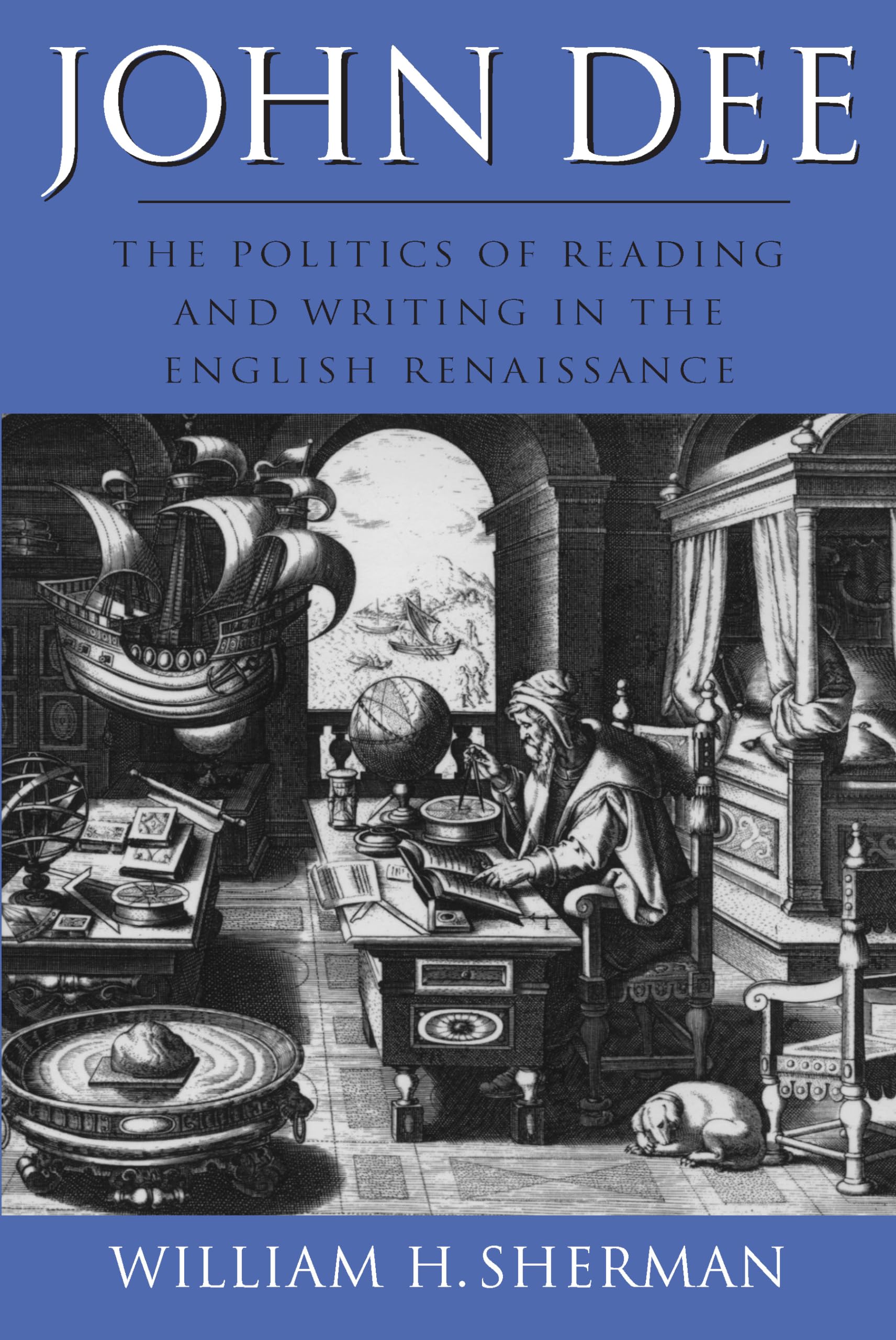 John Dee: The Politics of Reading and Writing in the English Renaissance (Massachusetts Studies in Early Modern Culture)