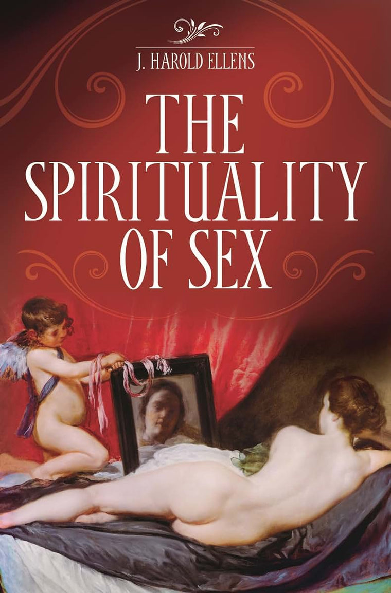 The Spirituality of Sex (Psychology, Religion, and Spirituality)