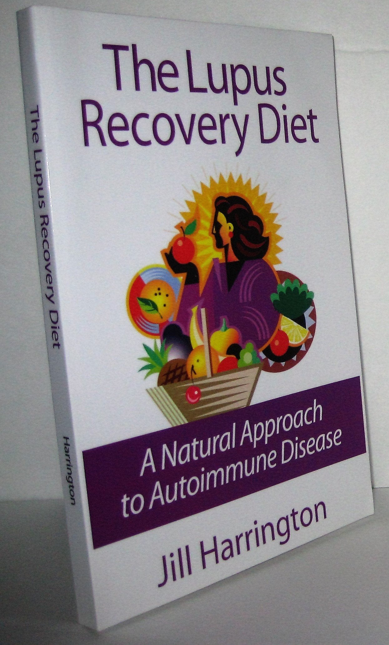 The Lupus Recovery Diet: A Natural Approach to Autoimmune Disease That Really Works