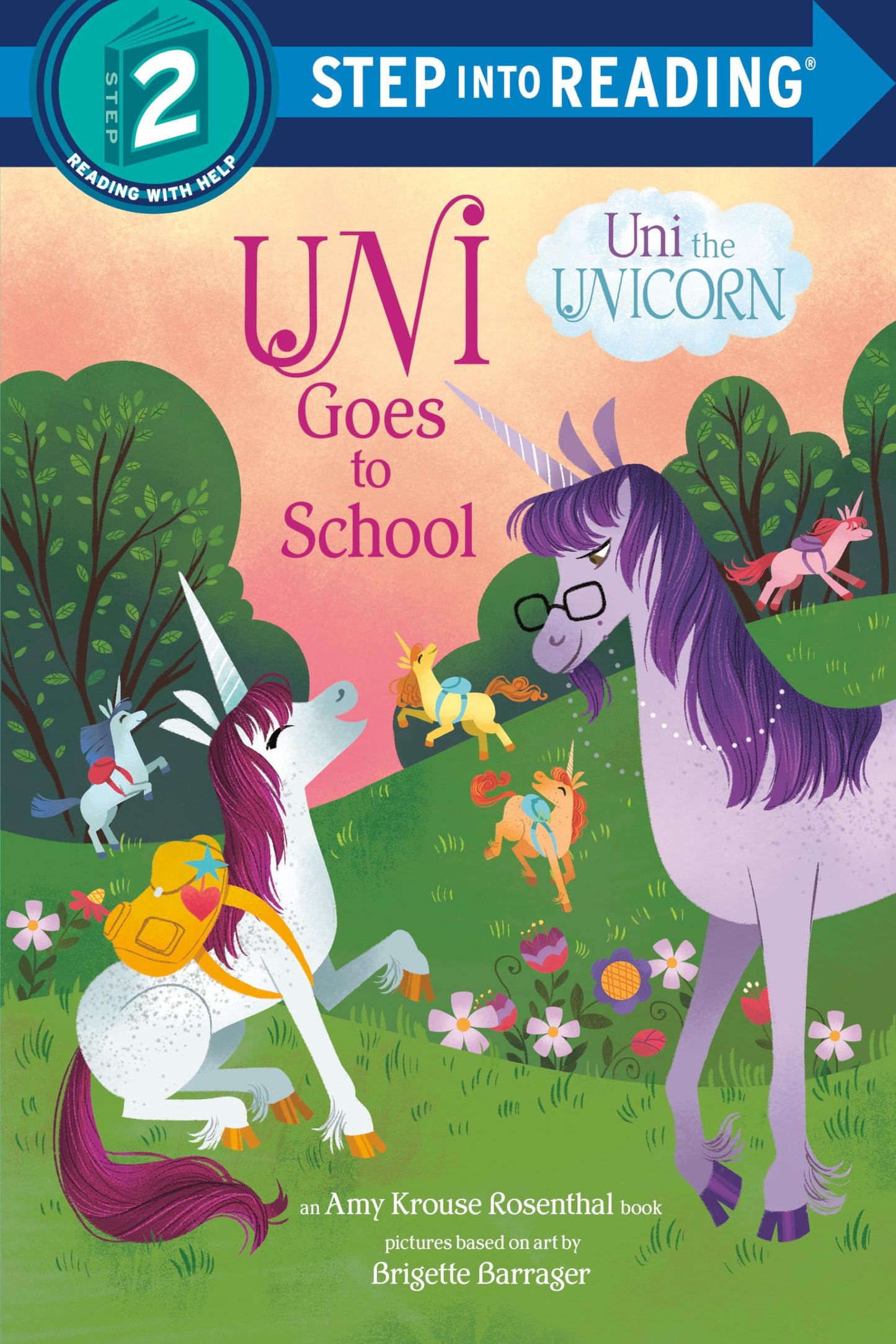 Uni Goes to School (Uni the Unicorn) (Step into Reading, Step 2)