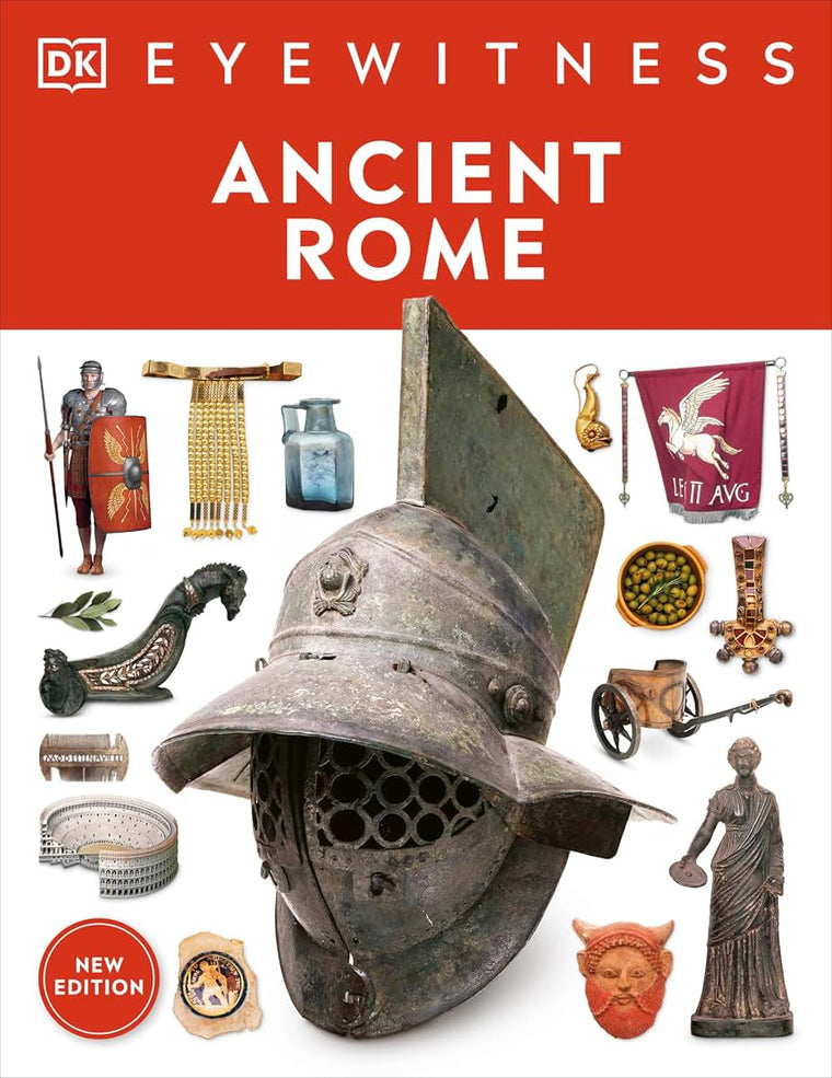 Eyewitness Ancient Rome: Discover one of history's greatest civilizations (DK Eyewitness)