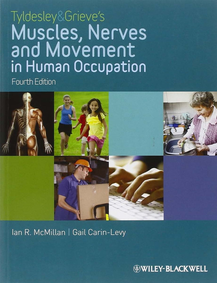 Tyldesley and Grieve's Muscles, Nerves and Movement in Human Occupation
