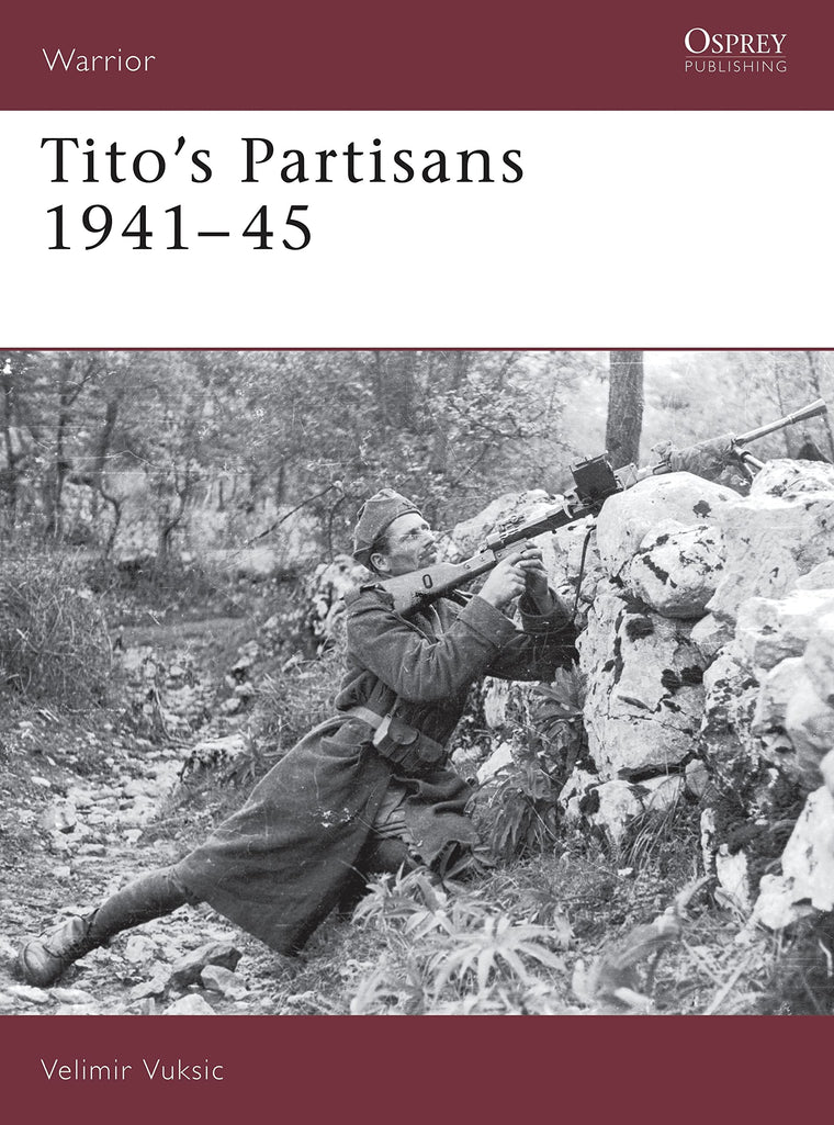 Tito's Partisans 1941-45 (Warrior)