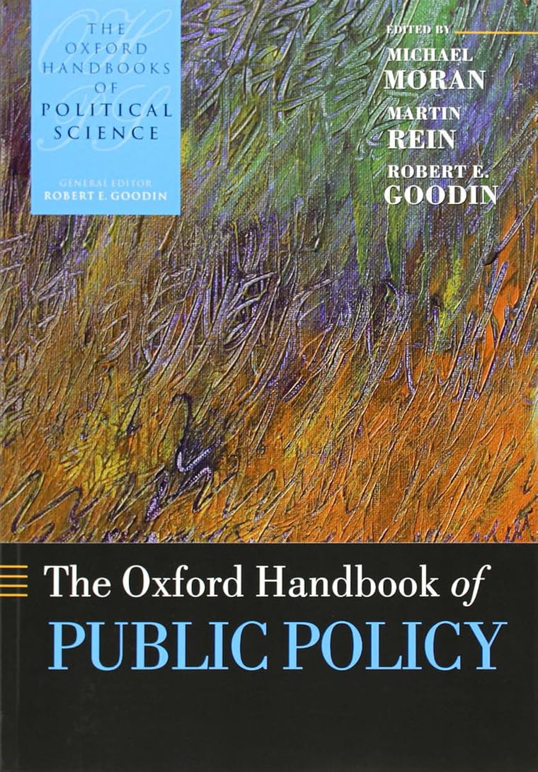 The Oxford Handbook of Public Policy (Oxford Handbooks)