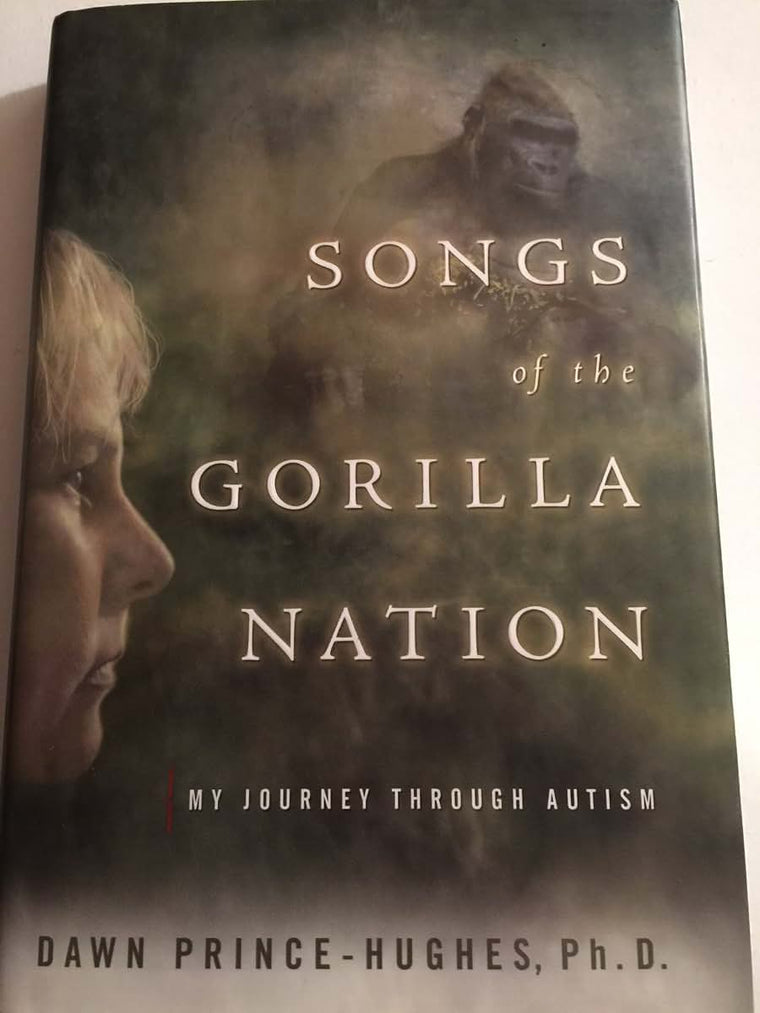 Songs of the Gorilla Nation: My Journey Through Autism