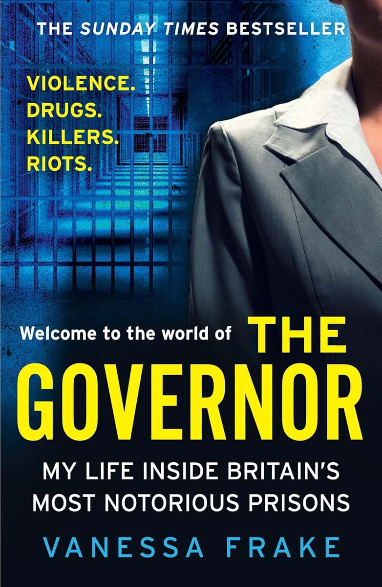 The Governor: My Life Inside Britains Most Notorious Jails