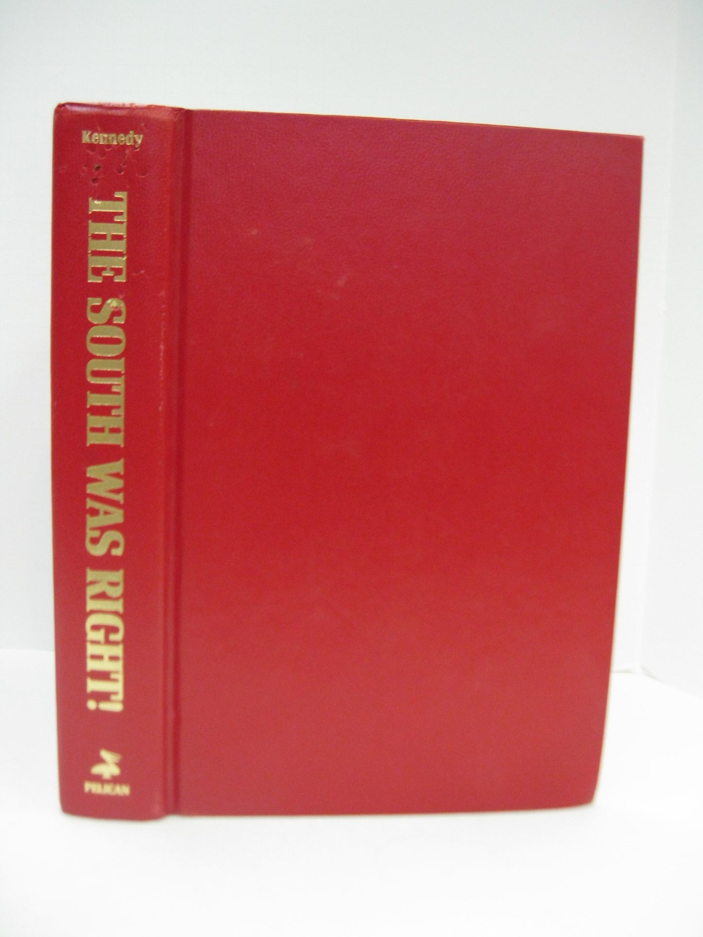 The South Was Right! by James Ronald Kennedy