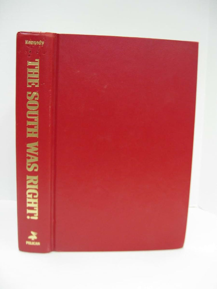 The South Was Right! by James Ronald Kennedy