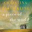 A Piece of the World: A Novel