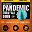The Essential Pandemic Survival Guide  COVID Advice  Illness Protection  Quarantine Tips: 154 Ways to Stay Safe (Survival Series)
